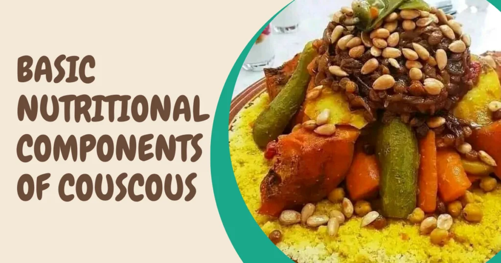 9- Moroccan couscous, its secrets and amazing health benefits